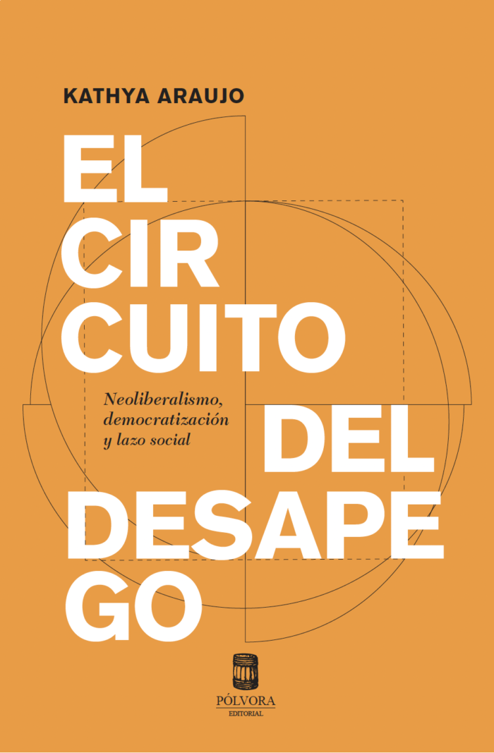 El circuito del desapego. Neoliberalismo, democratización y lazo social